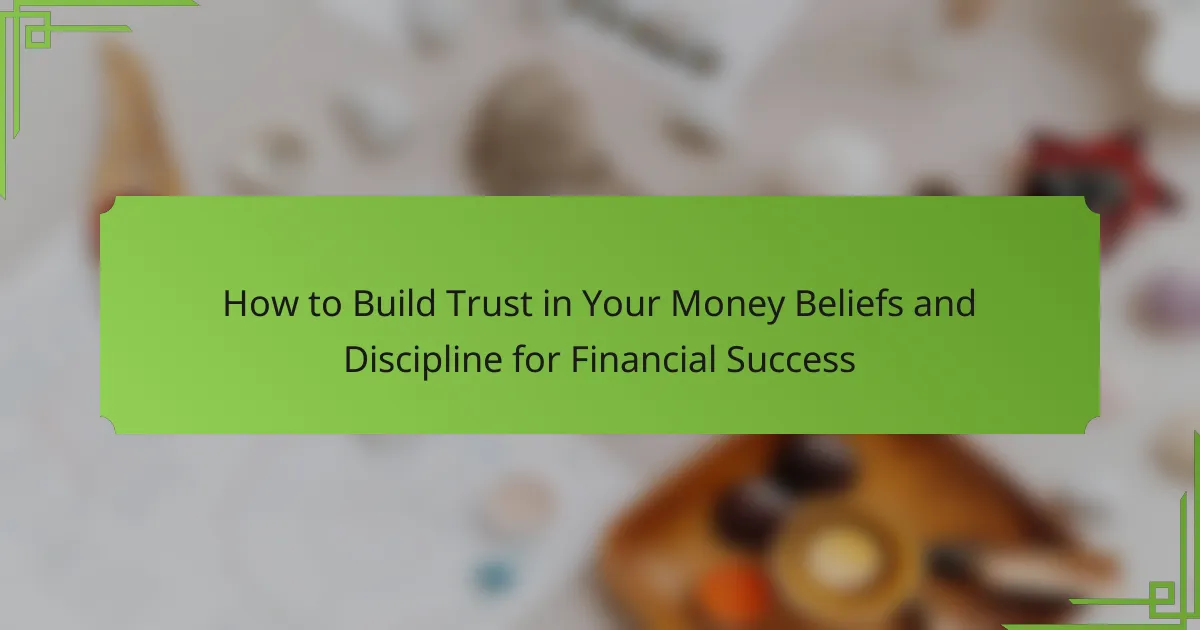 Building Trust in Money Beliefs for Financial Success: A Guide