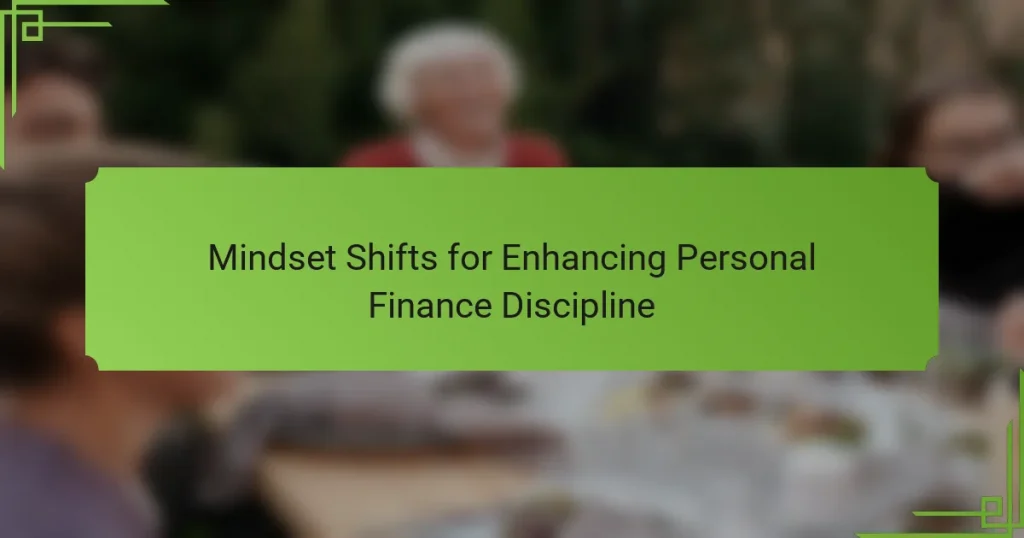 Mindset Shifts for Enhancing Personal Finance Discipline