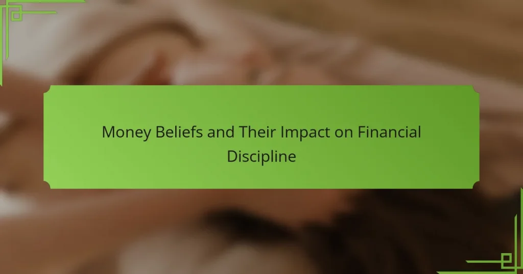 Money Beliefs and Their Impact on Financial Discipline