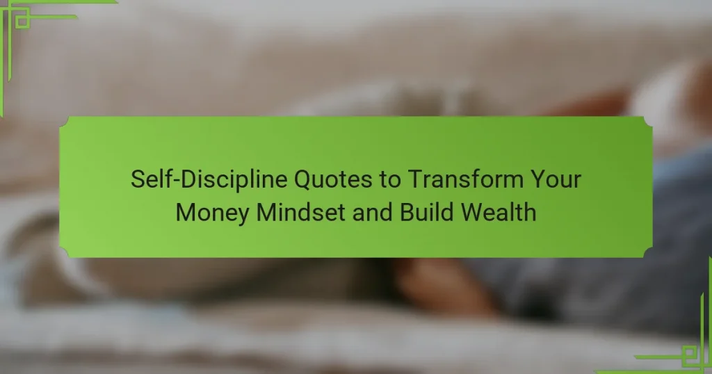 Self-Discipline Quotes to Transform Your Money Mindset and Build Wealth