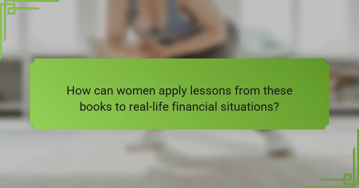 How can women apply lessons from these books to real-life financial situations?