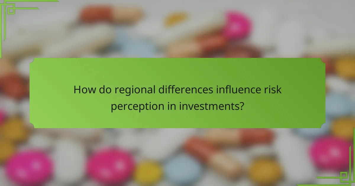 How do regional differences influence risk perception in investments?