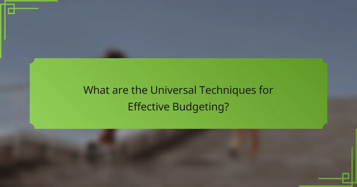 What are the Universal Techniques for Effective Budgeting?