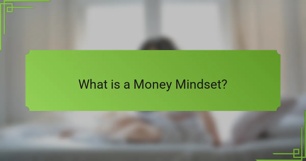 What is a Money Mindset?