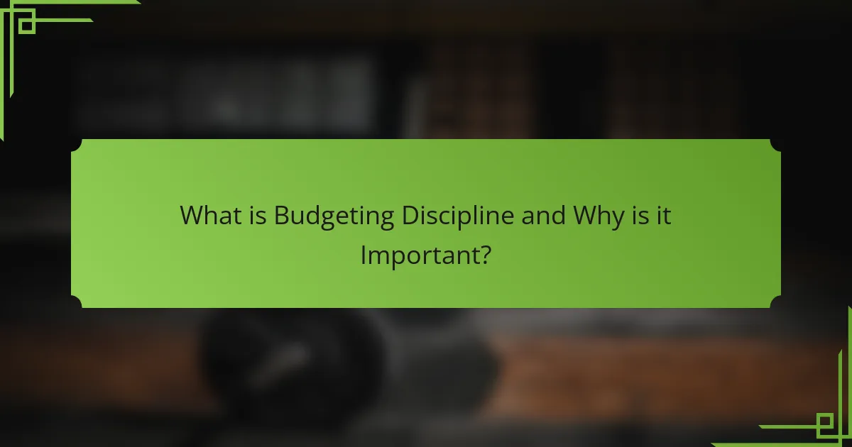 What is Budgeting Discipline and Why is it Important?