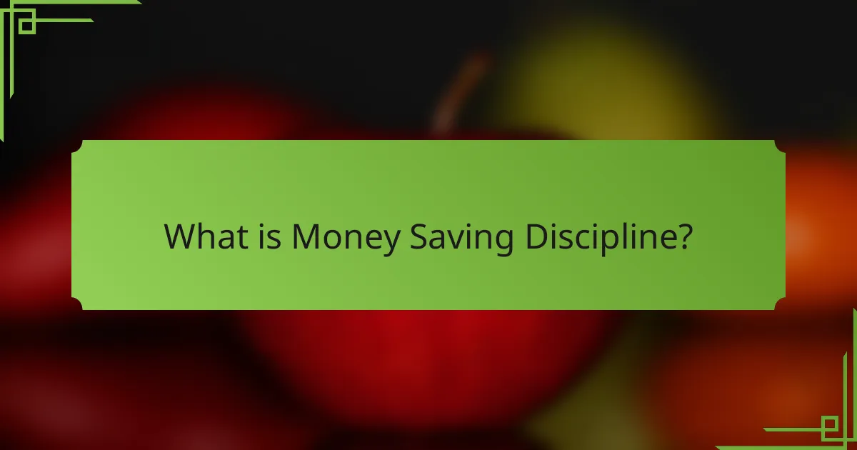 What is Money Saving Discipline?