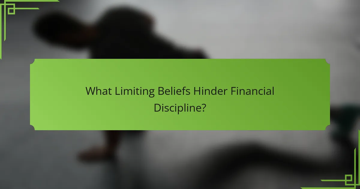 What Limiting Beliefs Hinder Financial Discipline?